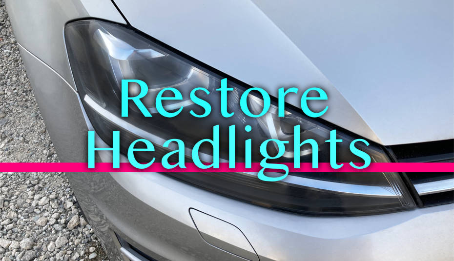 Restore Headlights